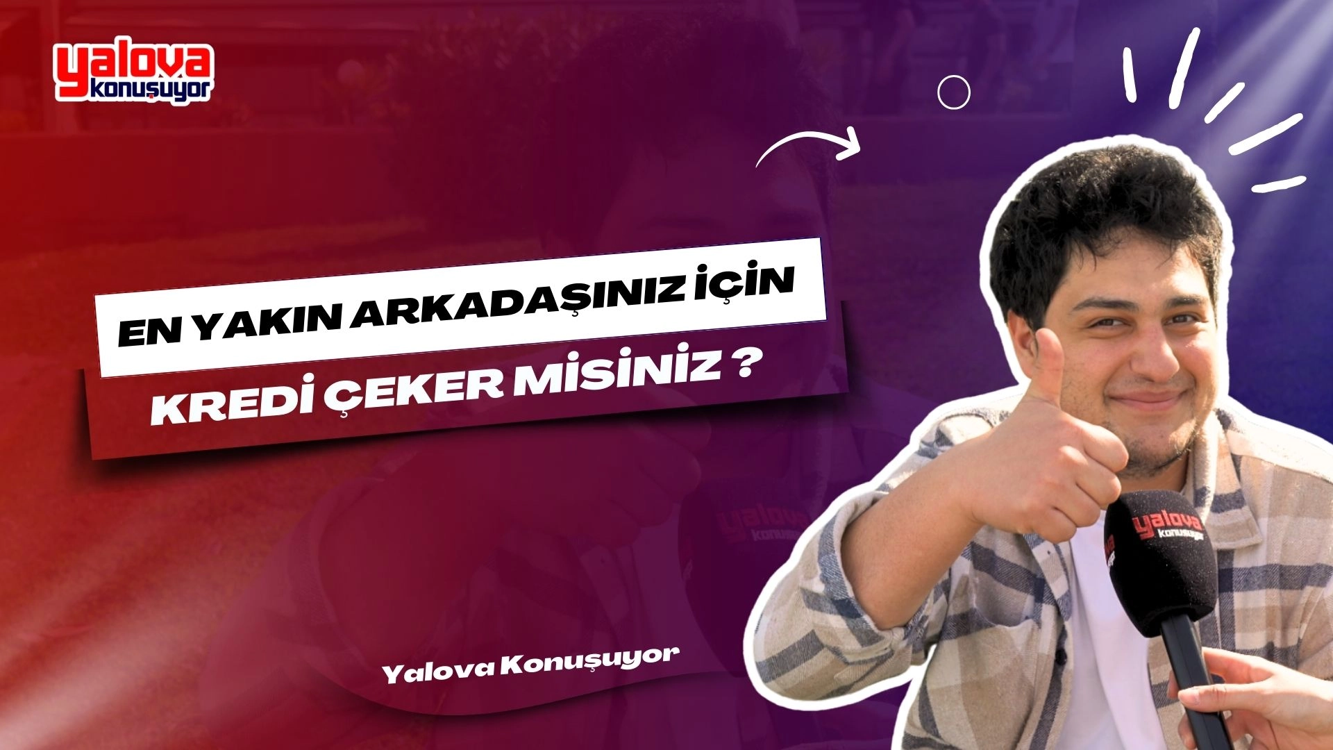 Arkadaşınız İçin Kredi Çeker misiniz? Yalova'da Sokak Röportajları