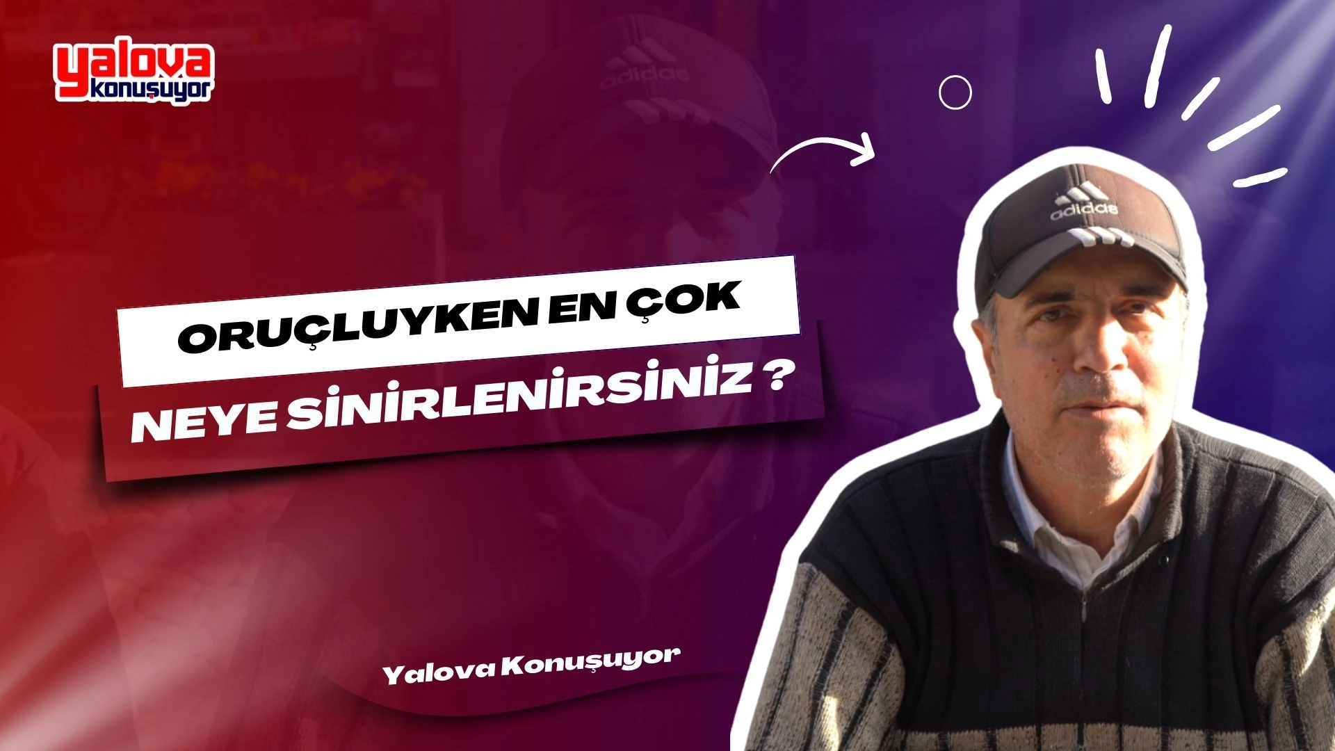Yalova'da Oruçluyken En Çok Sinir Olunan Şeyler | Sokak Röportajı
