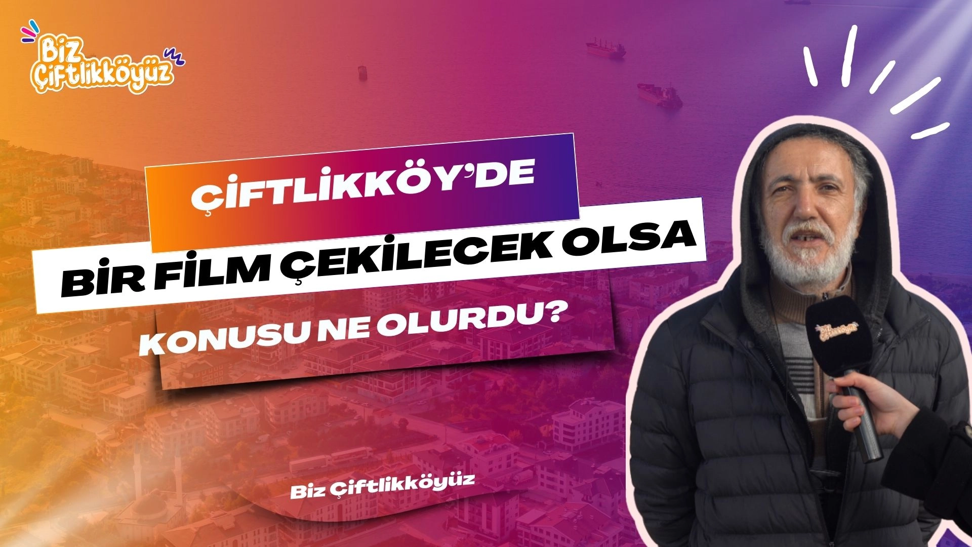Çiftlikköy'de Film Çekilse Konusu Ne Olurdu? Yalova'dan İlginç Röportajlar