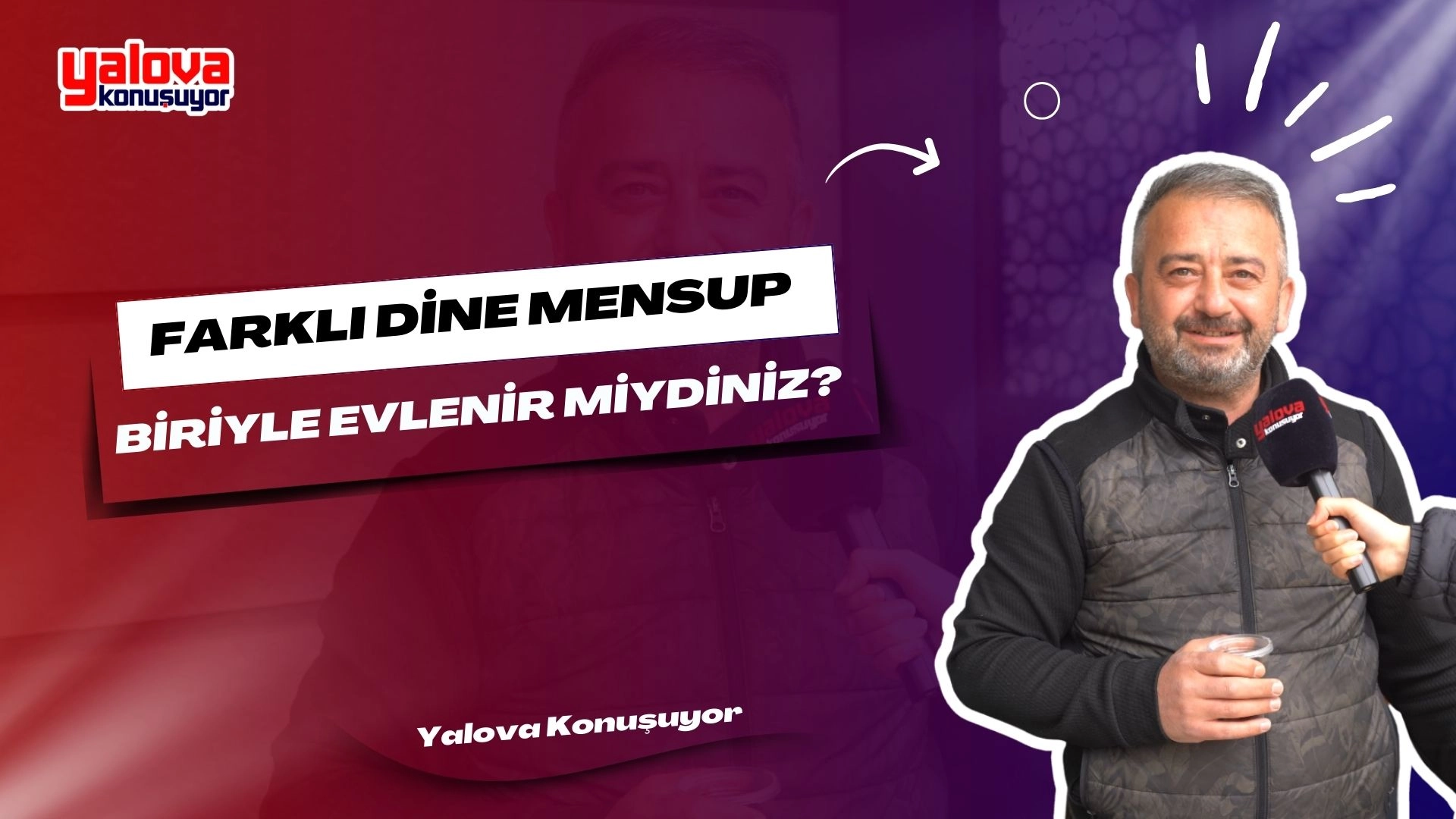 Farklı Dinden Biriyle Evlenir misiniz? Yalova'da Sokak Röportajı