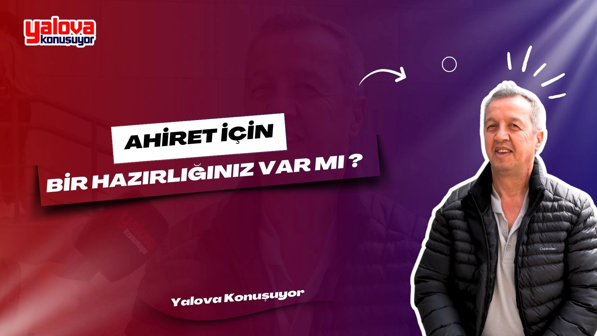 Yalova'da Ahiret Hazırlığı: Sokak Röportajları İle İlginç Cevaplar