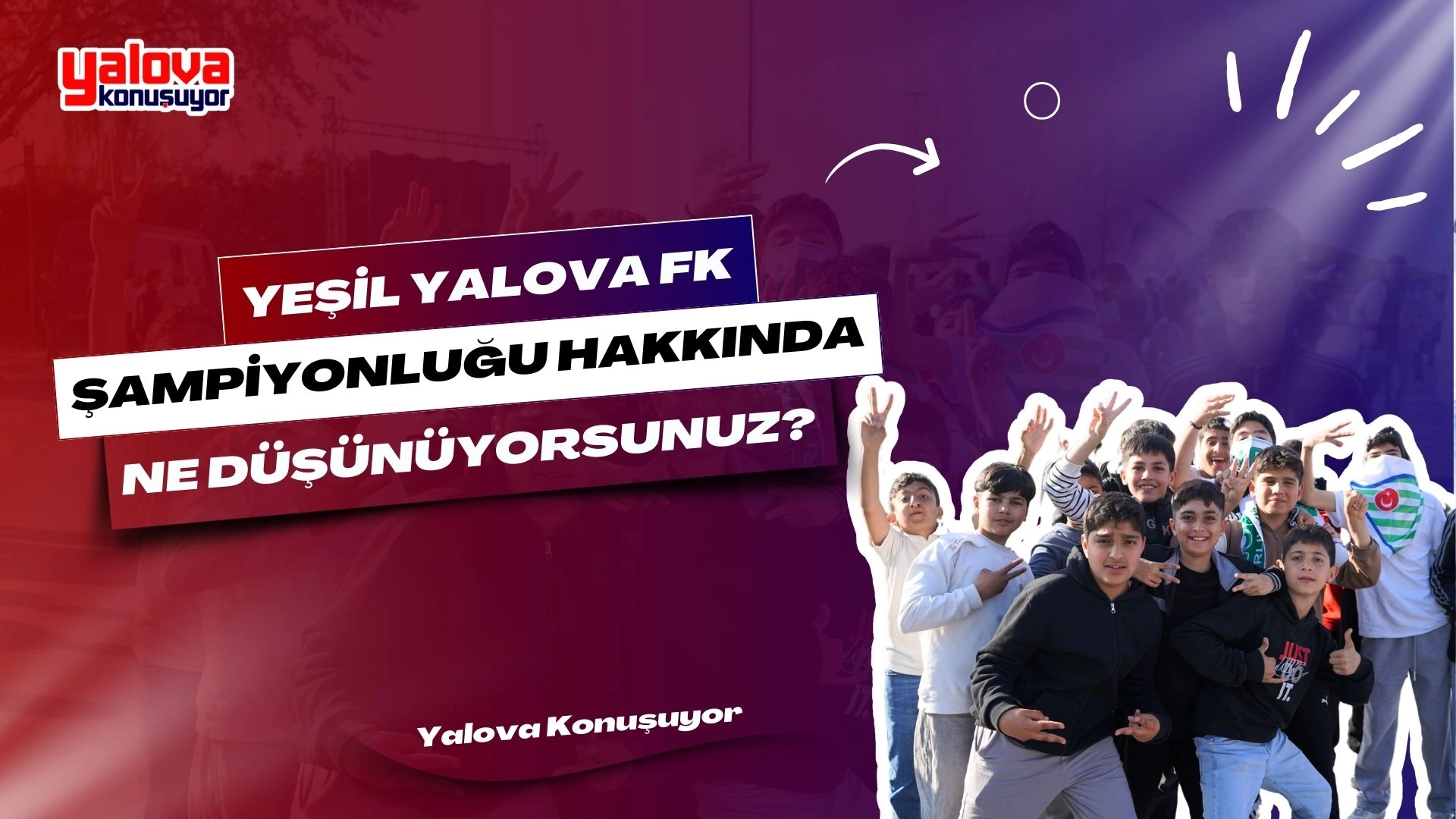 Yeşil Yalova FK Şampiyonluğu | Yalova Halkı Ne Düşünüyor?