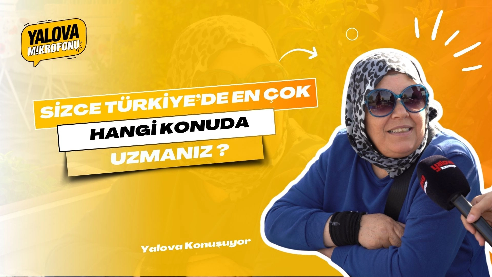 Yalova Halkı Anlatıyor: Türkiye'nin En Uzman Olduğu Konular