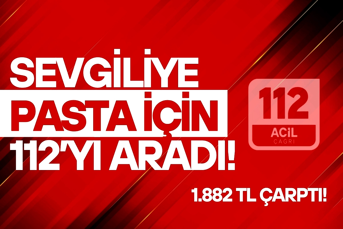 112'yi Pasta İçin Arayana 1.882 TL Ceza - Muğla'da Skandal