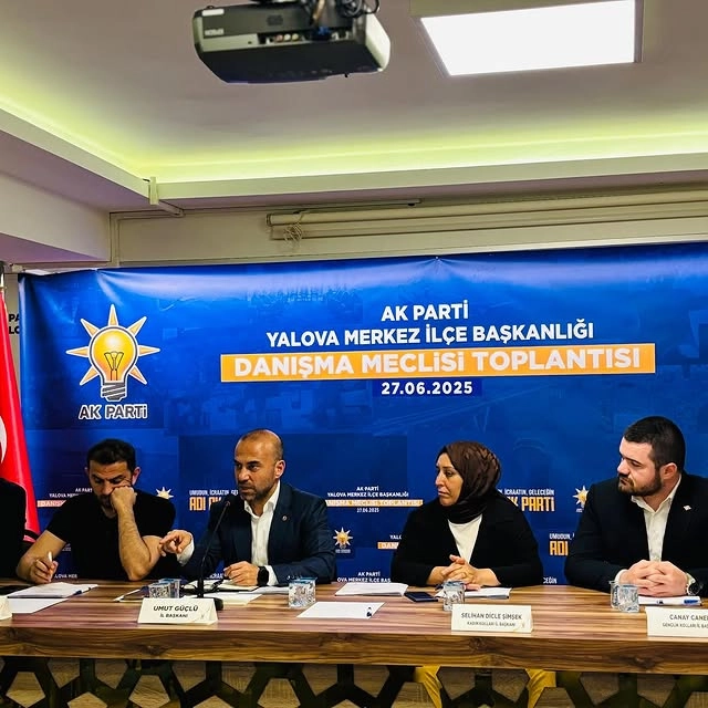 AK Parti Yalova Teşkilat Toplantısı: Birlik ve Hizmet Vurgusu