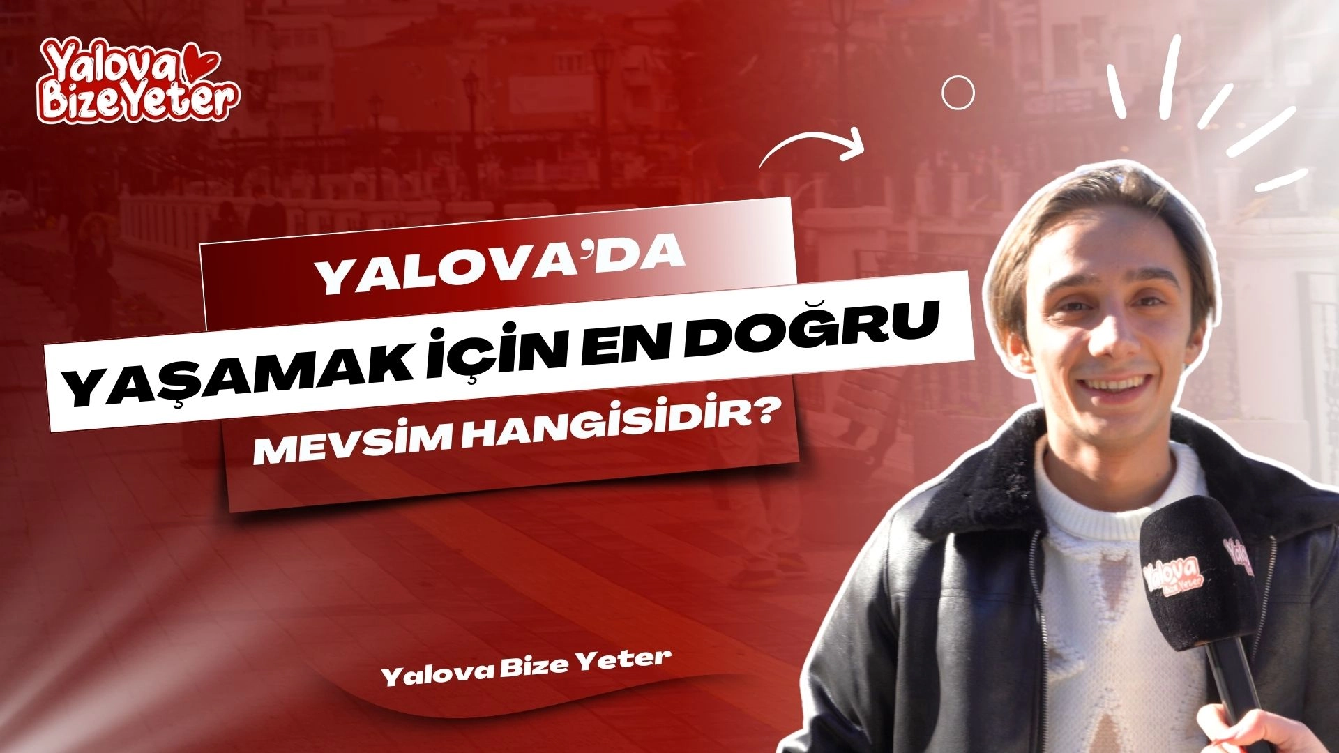 Yalova'da Yaşam İçin En İdeal Mevsim | Sokak Röportajları