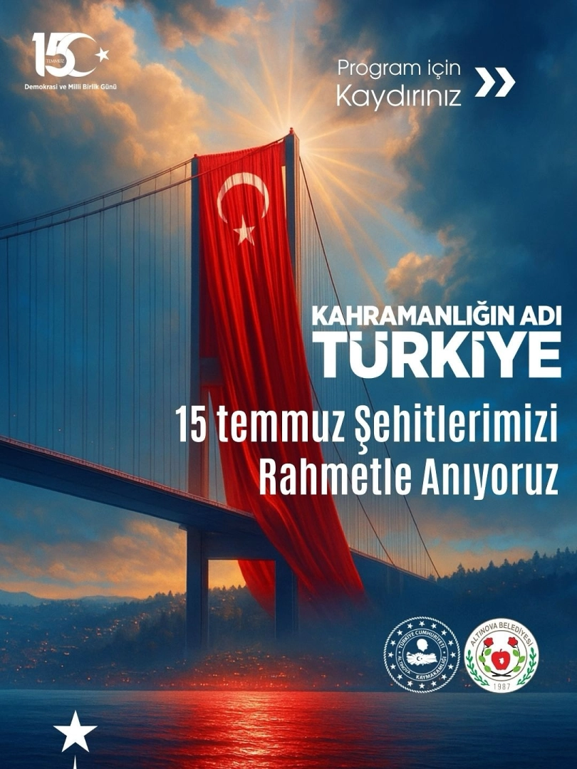 Altınova'da 15 Temmuz Demokrasi ve Milli Birlik Günü Anma Programı