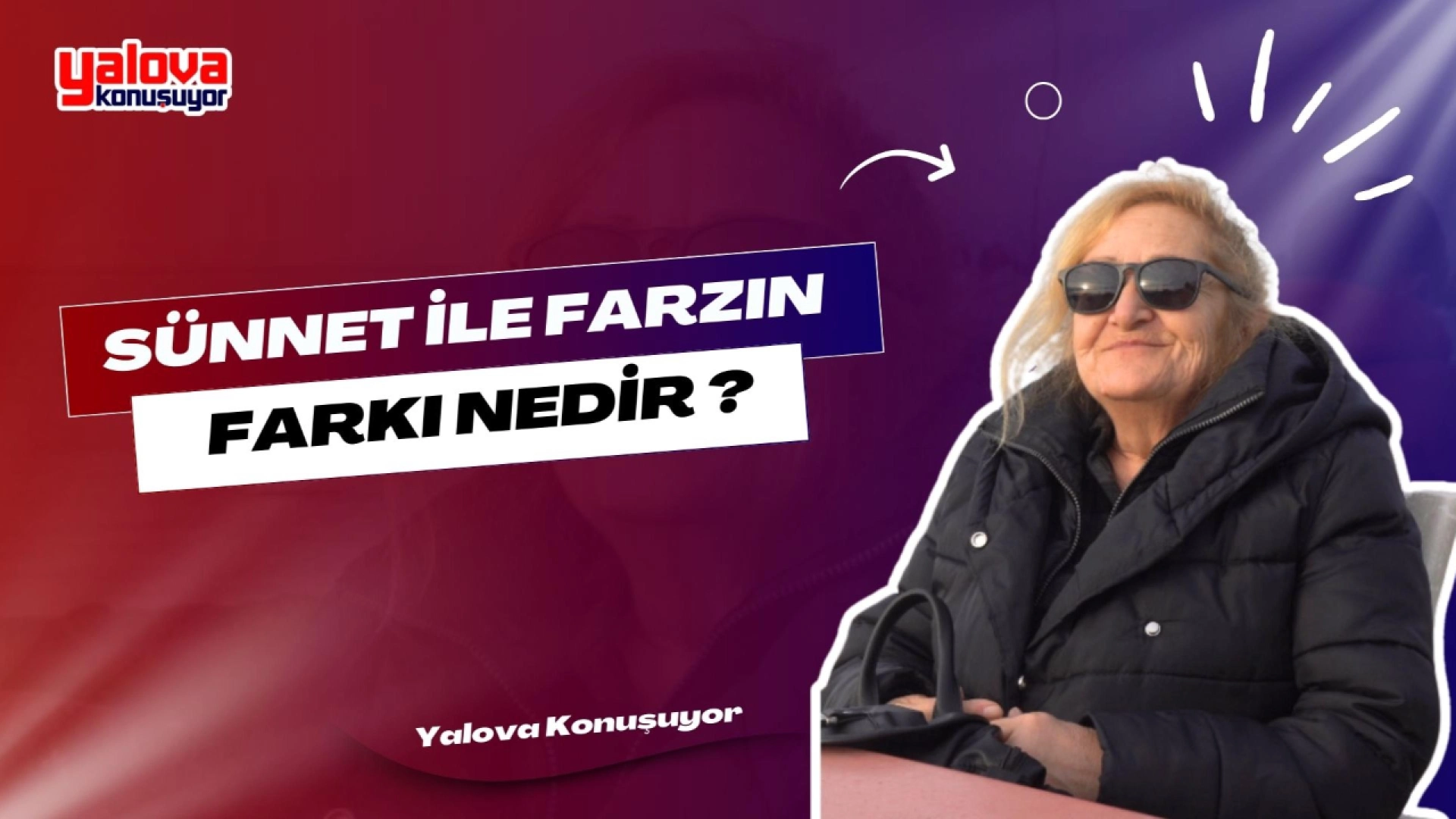 Sünnet ile Farz Arasındaki Farklar | Yalova Sokak Röportajı