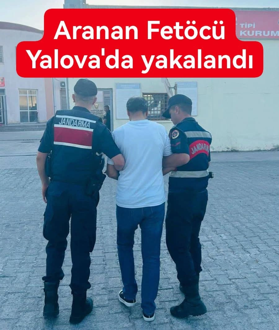Yalova'da FETÖ Hükümlüsü Yakalandı: 6 Yıl 4 Ay Hapis Cezası