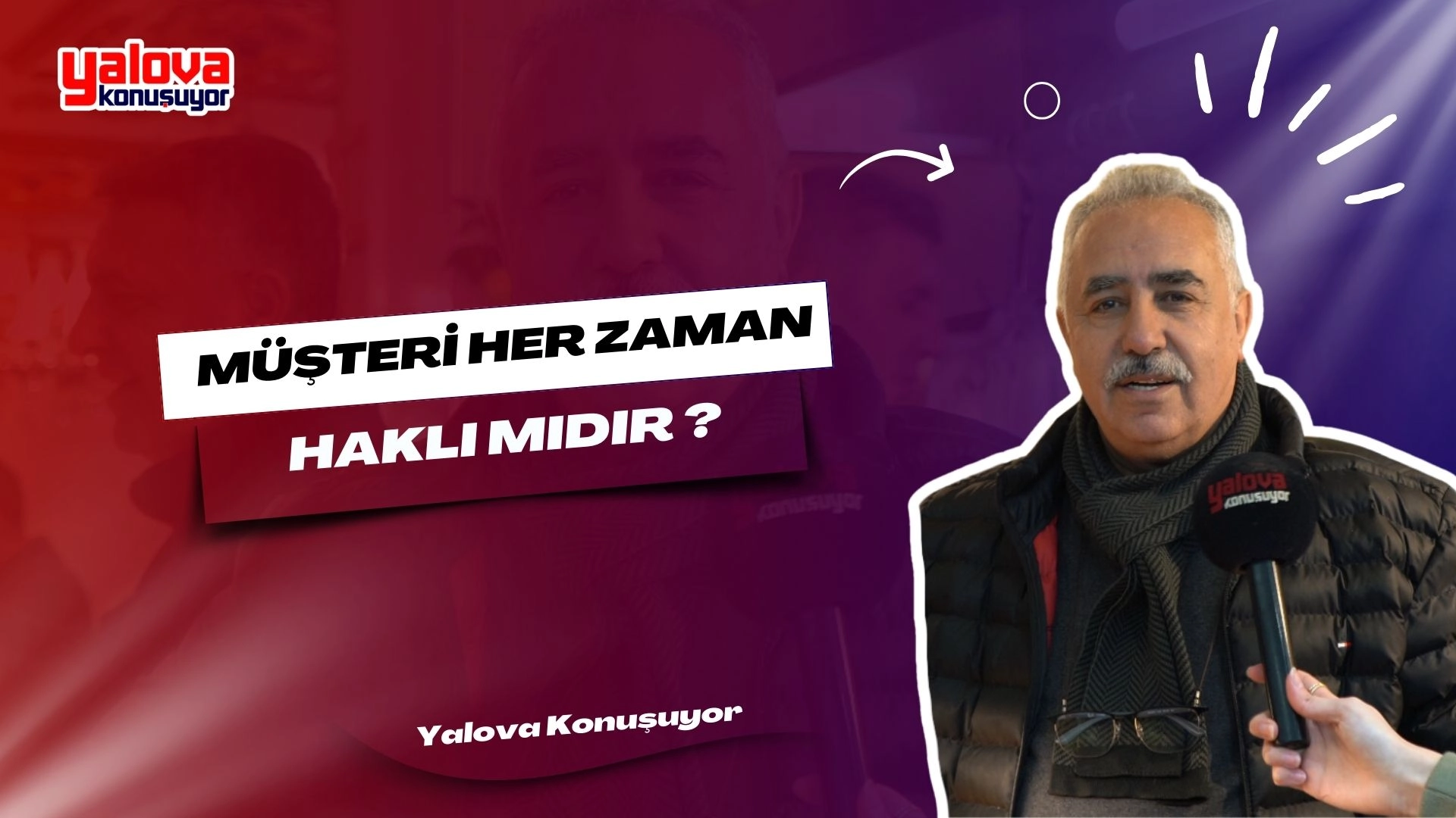 Müşteri Her Zaman Haklı Mı? Yalova Sokak Röportajları