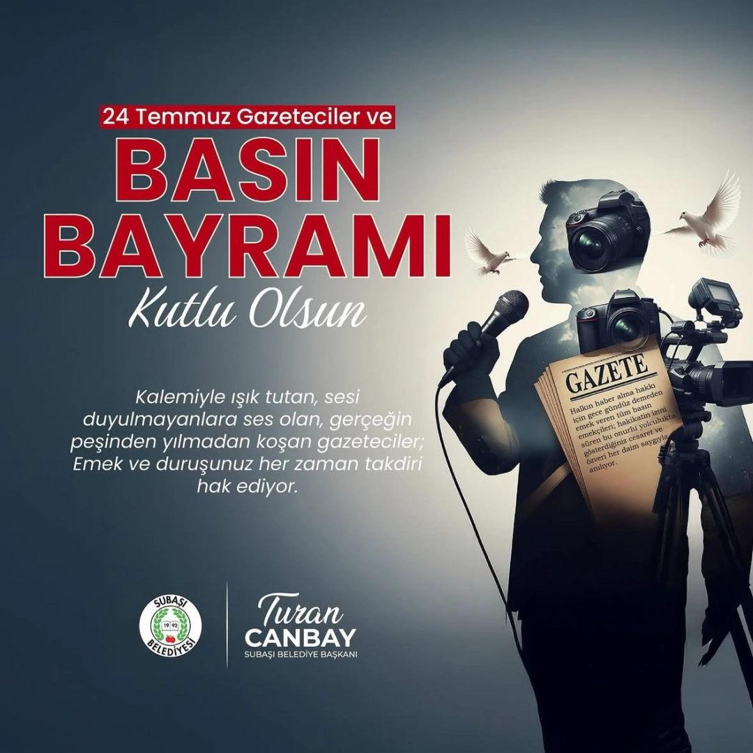 Subaşı Belediyesi'nden 24 Temmuz Basın Bayramı Mesajı
