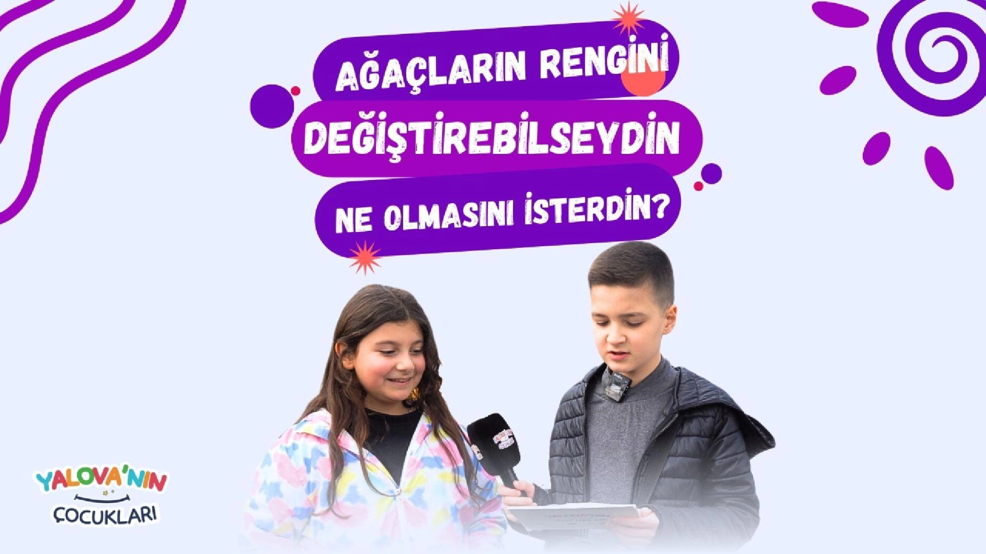 Yalova'da Sokak Röportajı: Ağaçların Rengini Değiştirebilseydiniz?