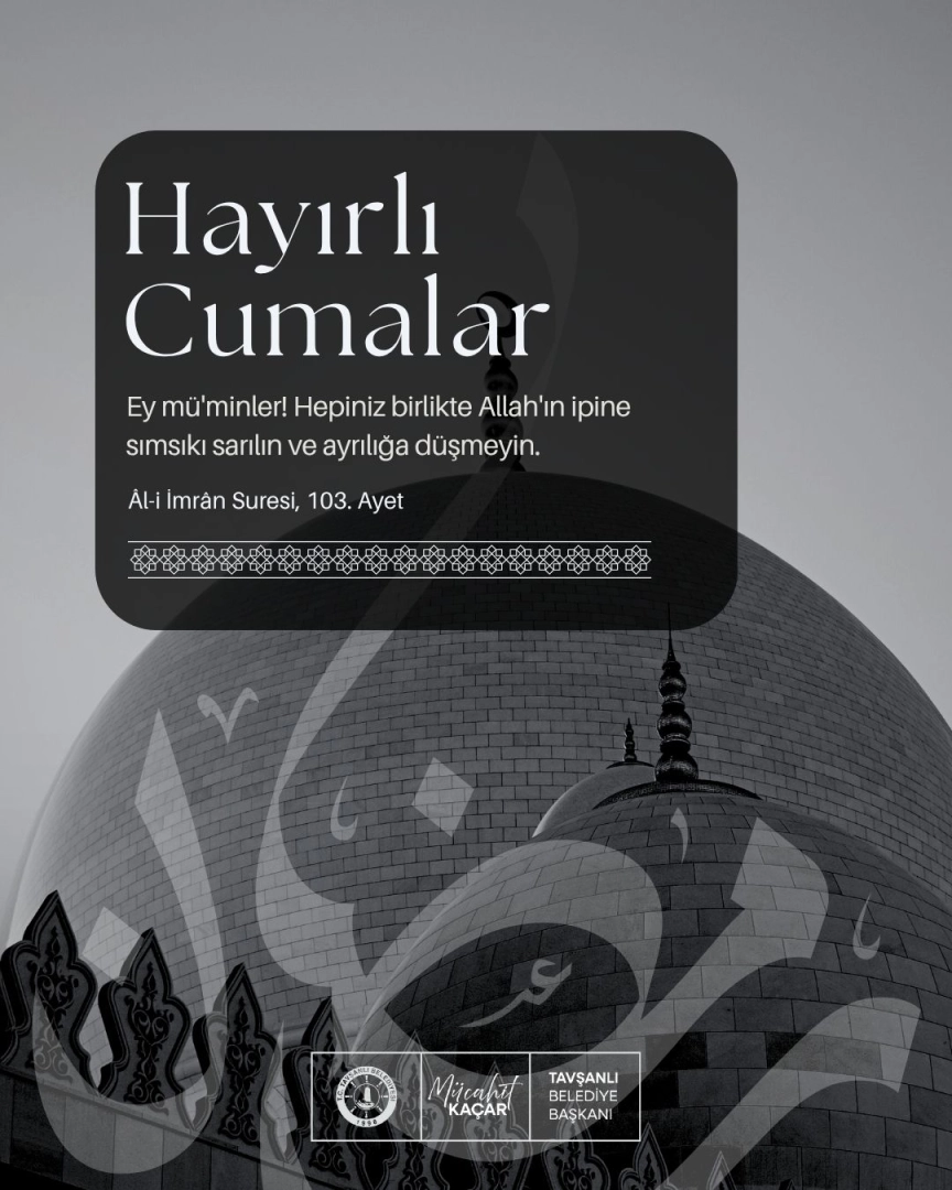 Tavşanlı Belediyesi'nden Cuma Mesajı: Birlik ve Bereket Vurgusu
