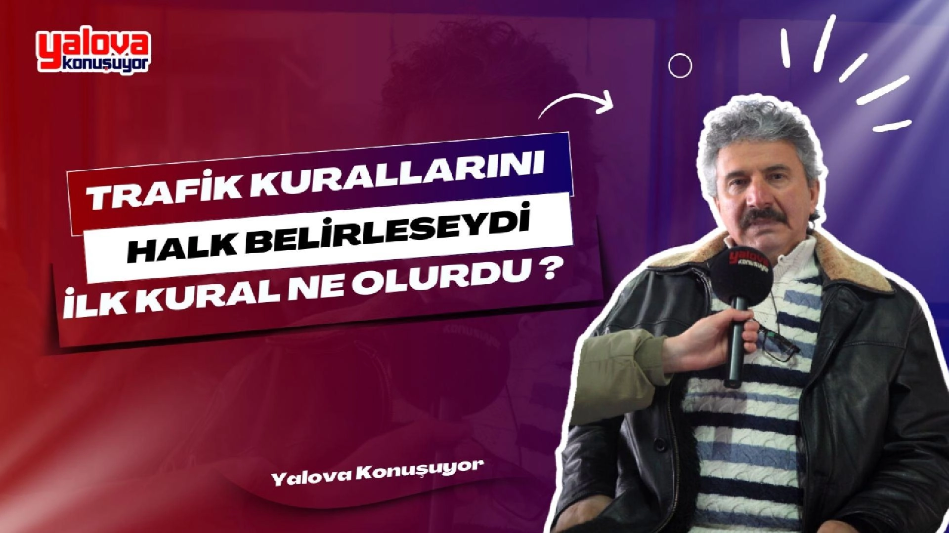 Trafik Kurallarını Halk Belirleseydi: Yalova'dan İlginç Cevaplar