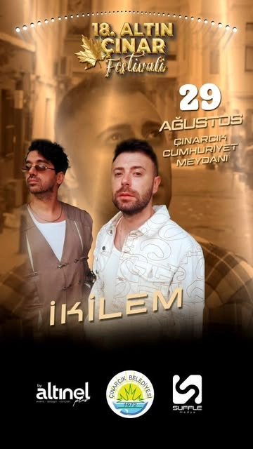 18. Altın Çınar Festivali'nde İkilem Konseri 29 Ağustos'ta