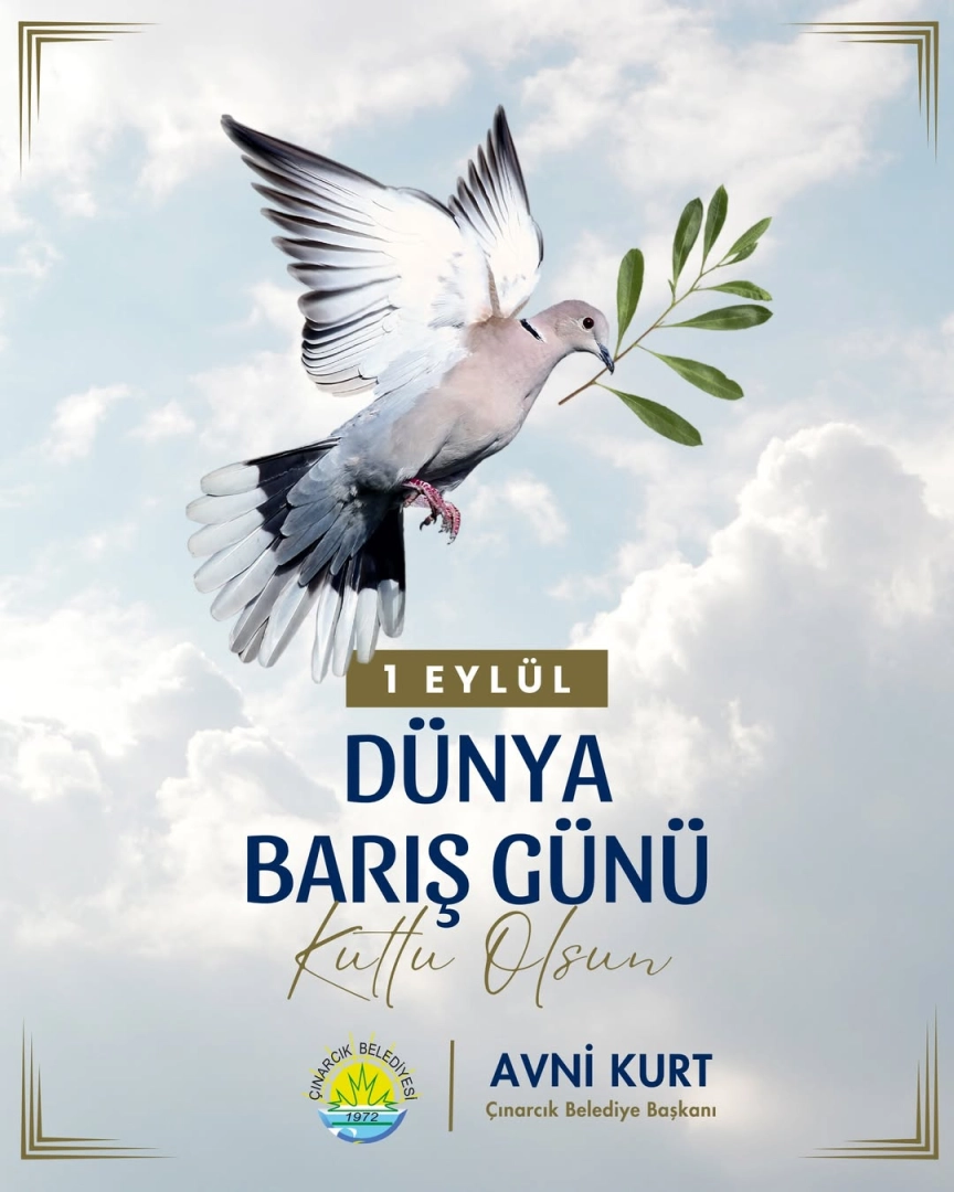 Çınarcık Belediyesi Dünya Barış Günü Mesajı: Yurtta Sulh, Cihanda Sulh