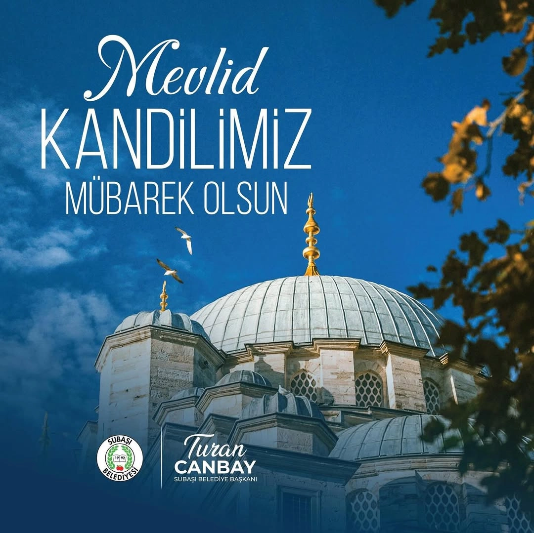 Subaşı Belediyesi Mevlid Kandili Mesajı: Birlik ve Beraberlik Vurgusu