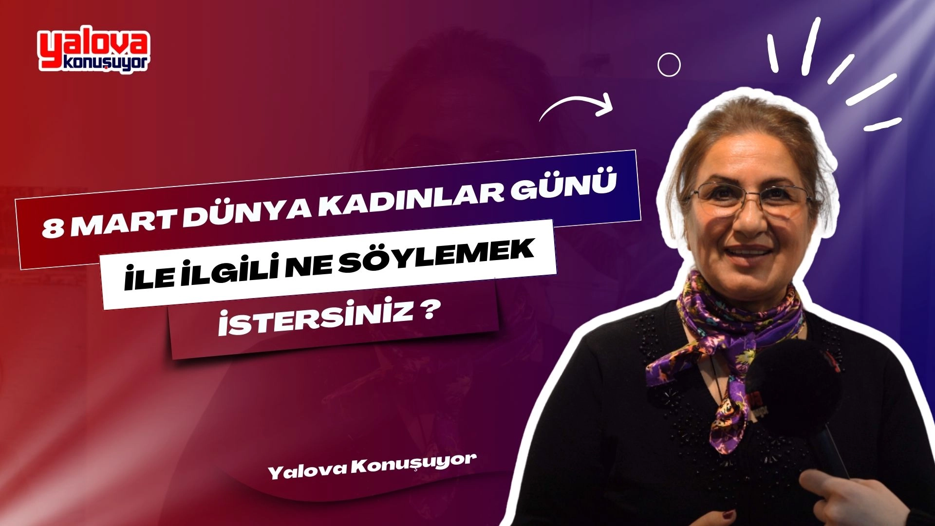 Yalova'da 8 Mart Dünya Kadınlar Günü Röportajları | Sokak Görüşleri
