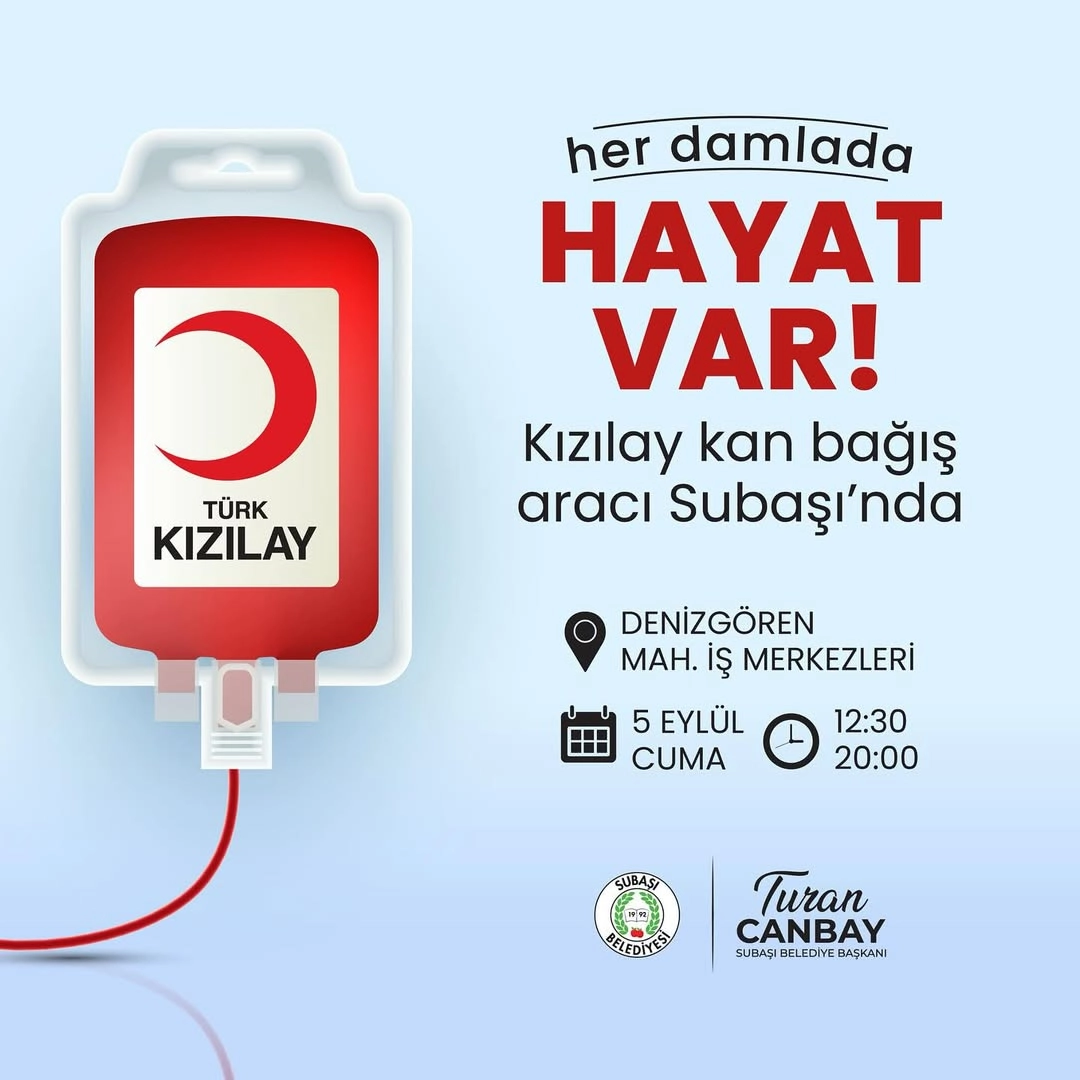 Subaşı Kan Bağışı Kampanyası 5 Eylül'de: Kızılay ile Hayat Kurtarın