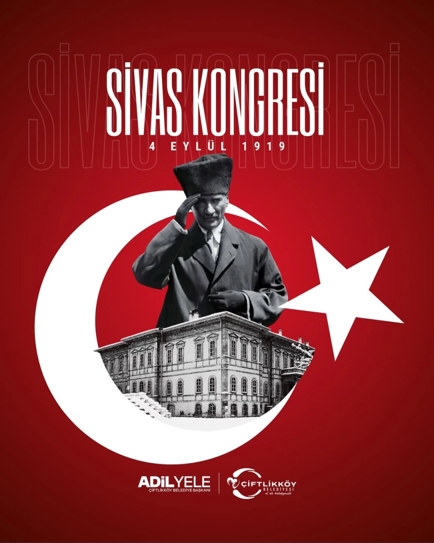 Çiftlikköy Belediyesi Sivas Kongresi 106. Yıl Mesajı Yayınladı