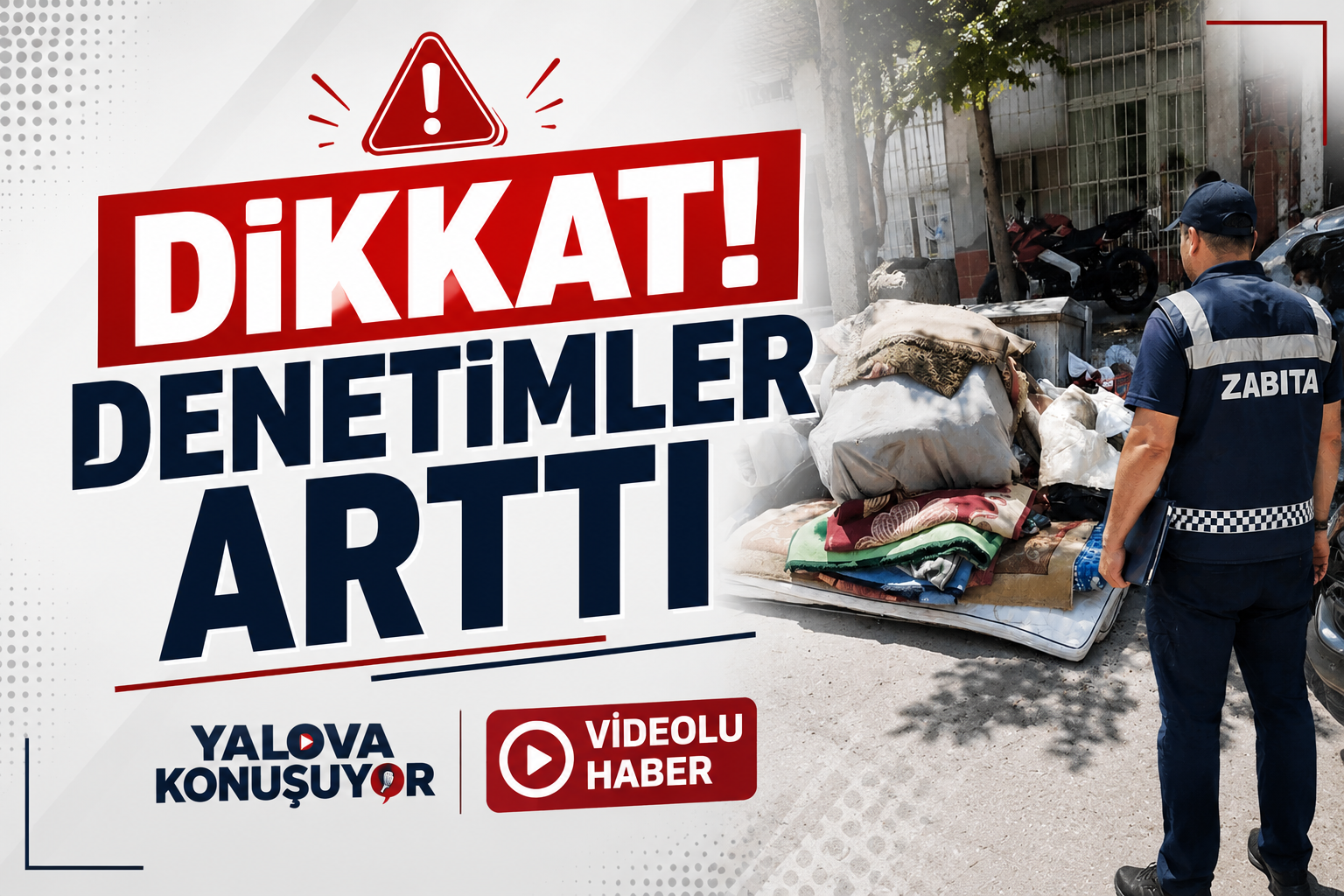 Dikkat! Denetimler Arttı