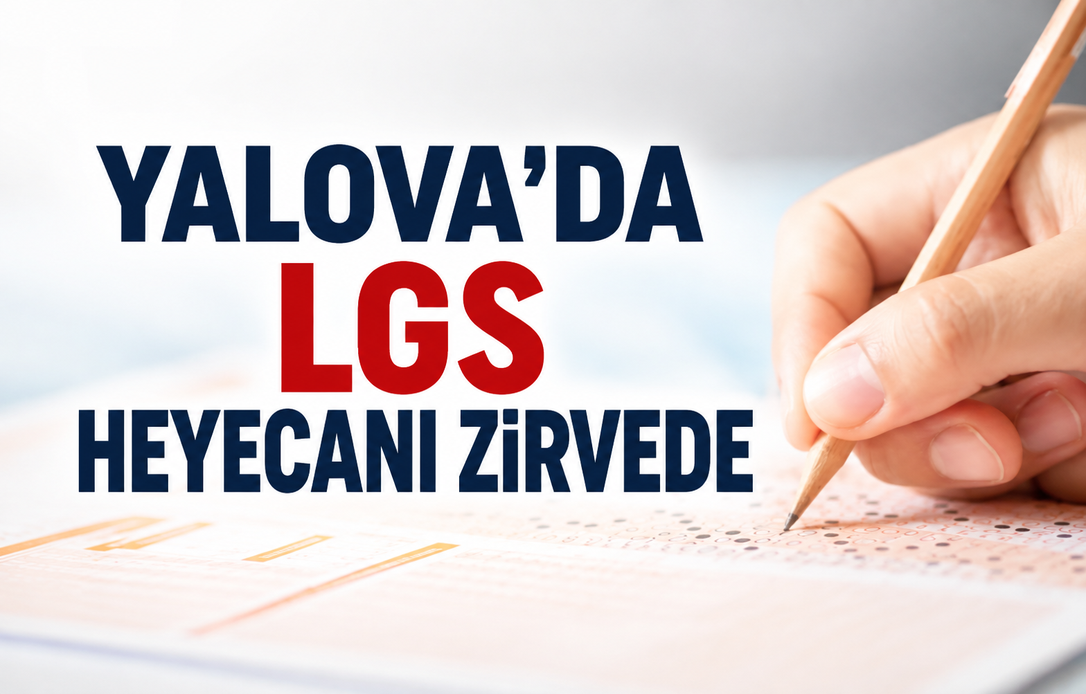 Yalova'da LGS Heyecanı Zirvede
