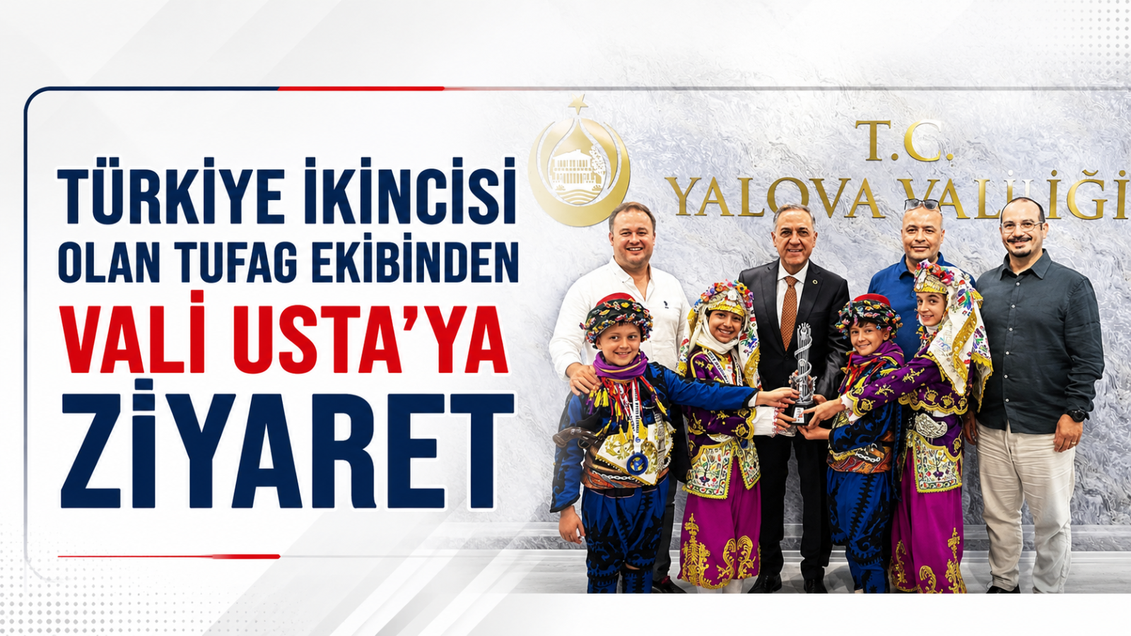 Türkiye İkincisi Olan TUFAG Ekibinden Vali Usta'ya Ziyaret