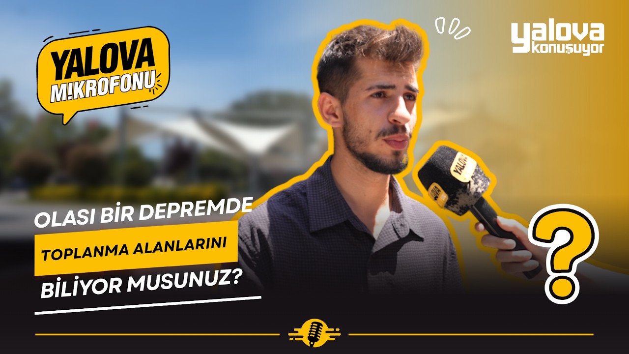Yalovalıların Deprem Toplanma Alanı Sınavı: Kimi Nokta Atışı Biliyor, Kimi Sadece Tahmin Ediyor
