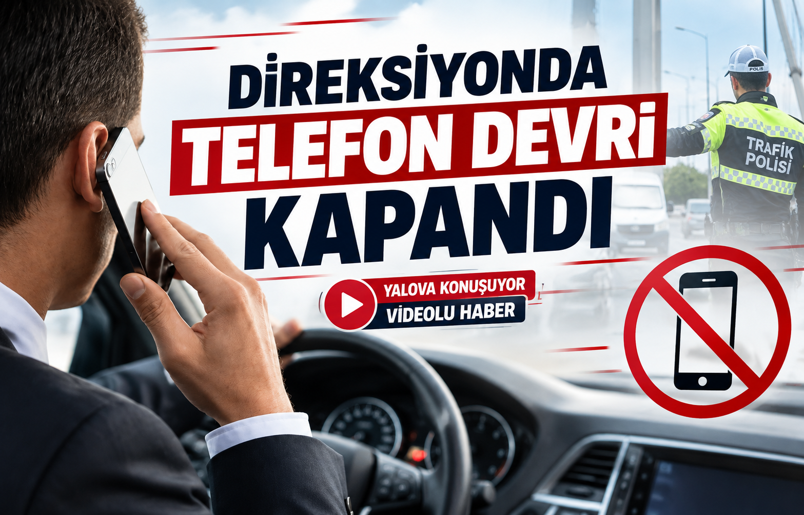 Direksiyonda Telefon Devri Kapandı