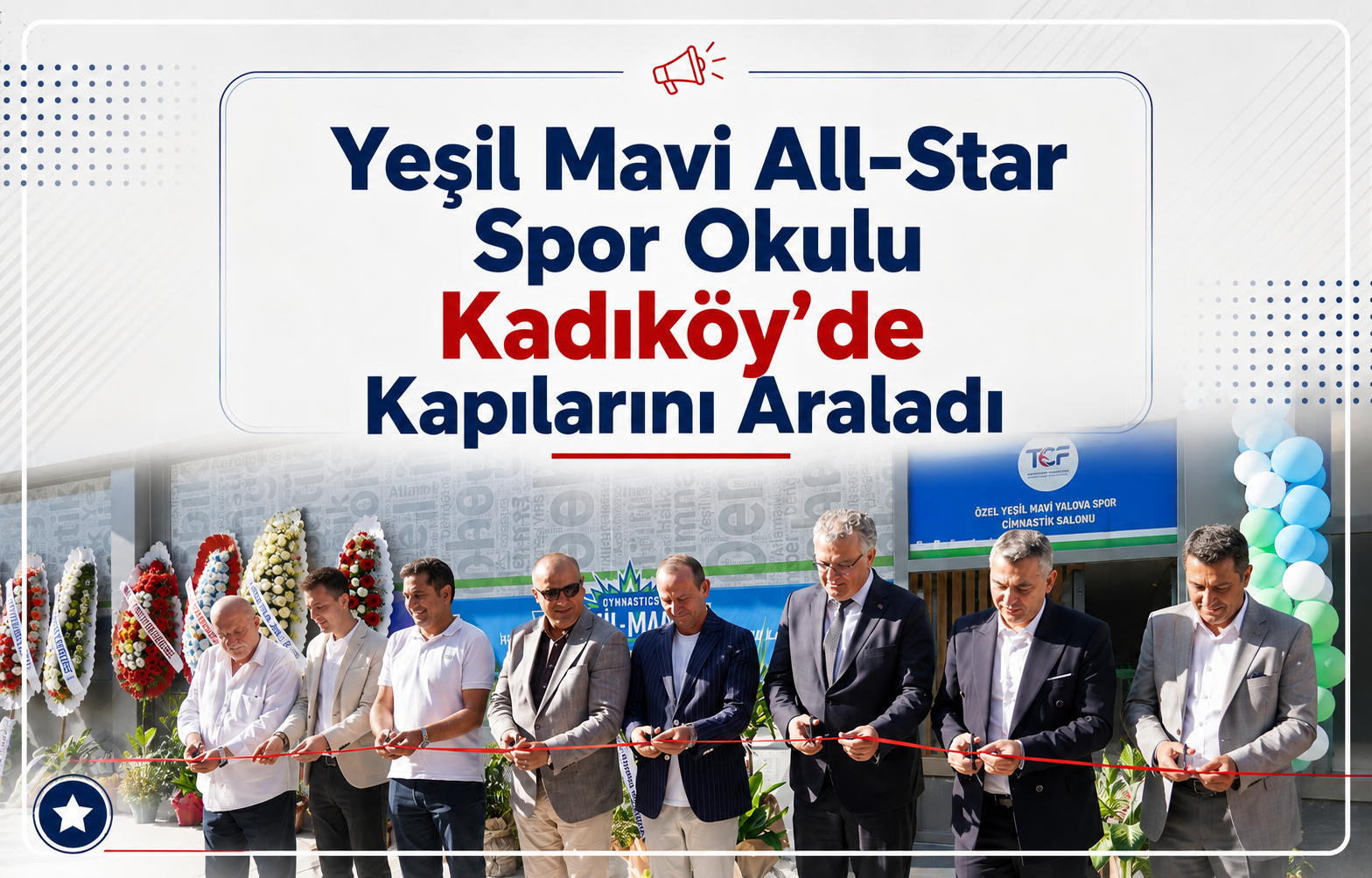 Yeşil Mavi All-Star Spor Okulu Kadıköy'de Kapılarını Araladı