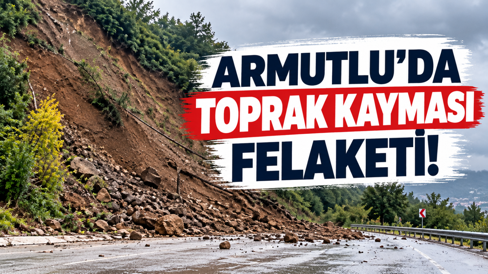 ARMUTLU'DA TOPRAK KAYMASI FELAKETİ