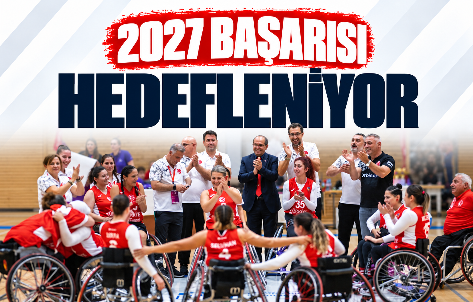 2027 BAŞARISI HEDEFLENİYOR