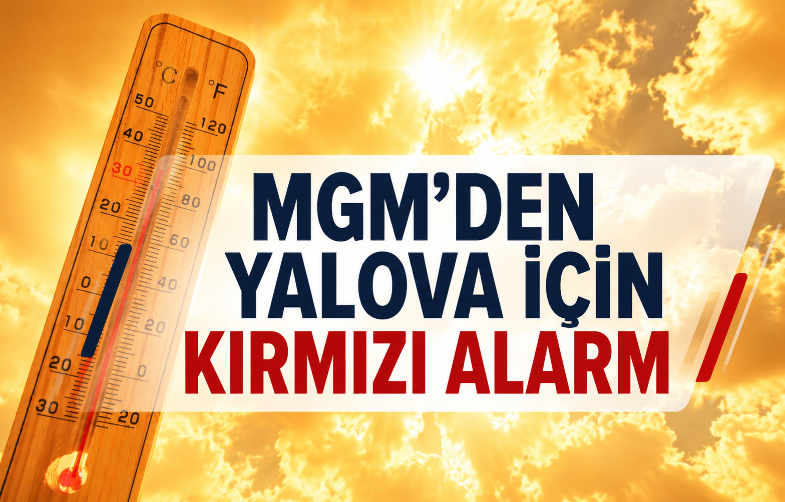MGM'den Yalova İçin Kırmızı Alarm