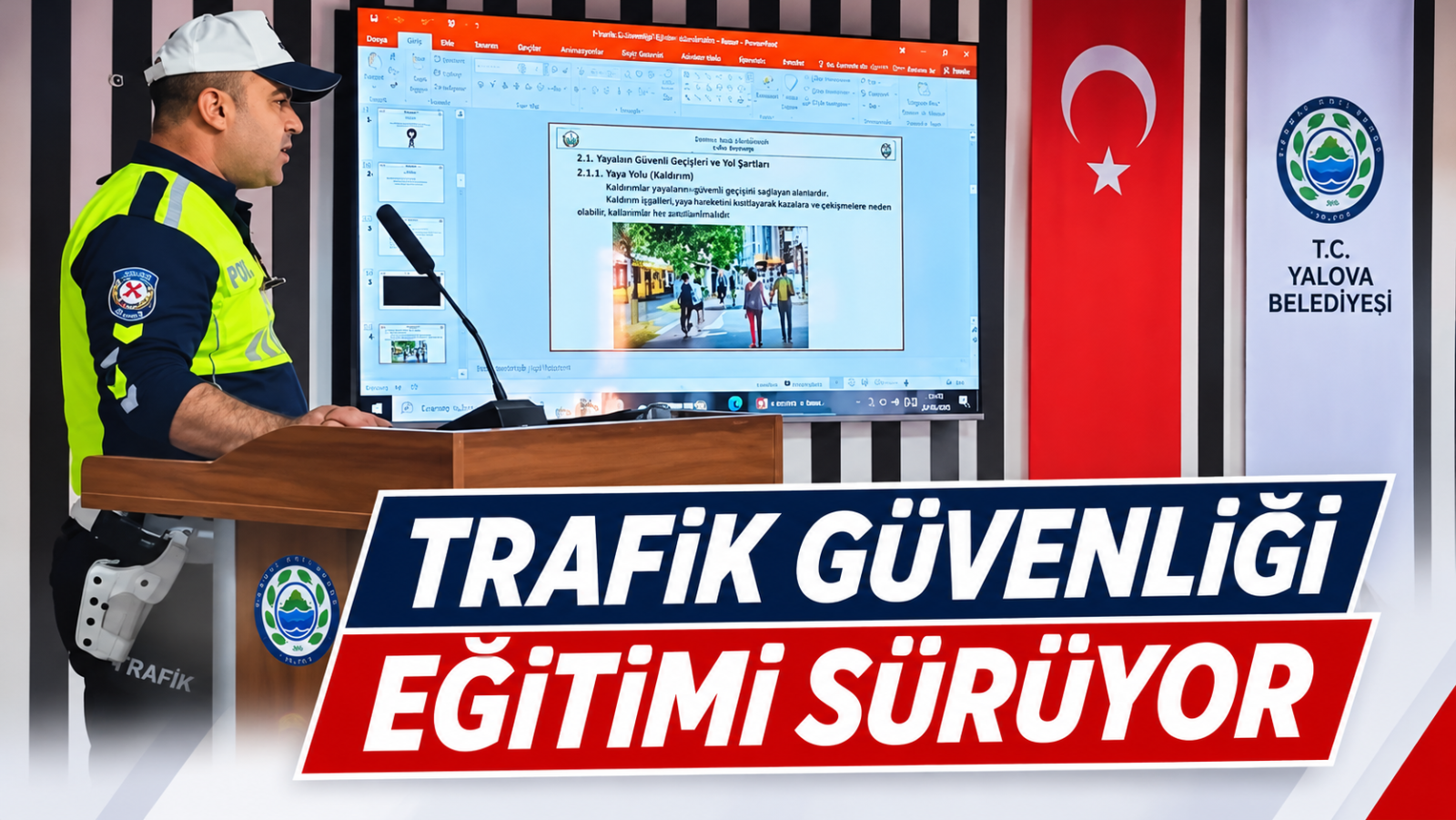 TRAFİK GÜVENLİĞİ EĞİTİMİ SÜRÜYOR