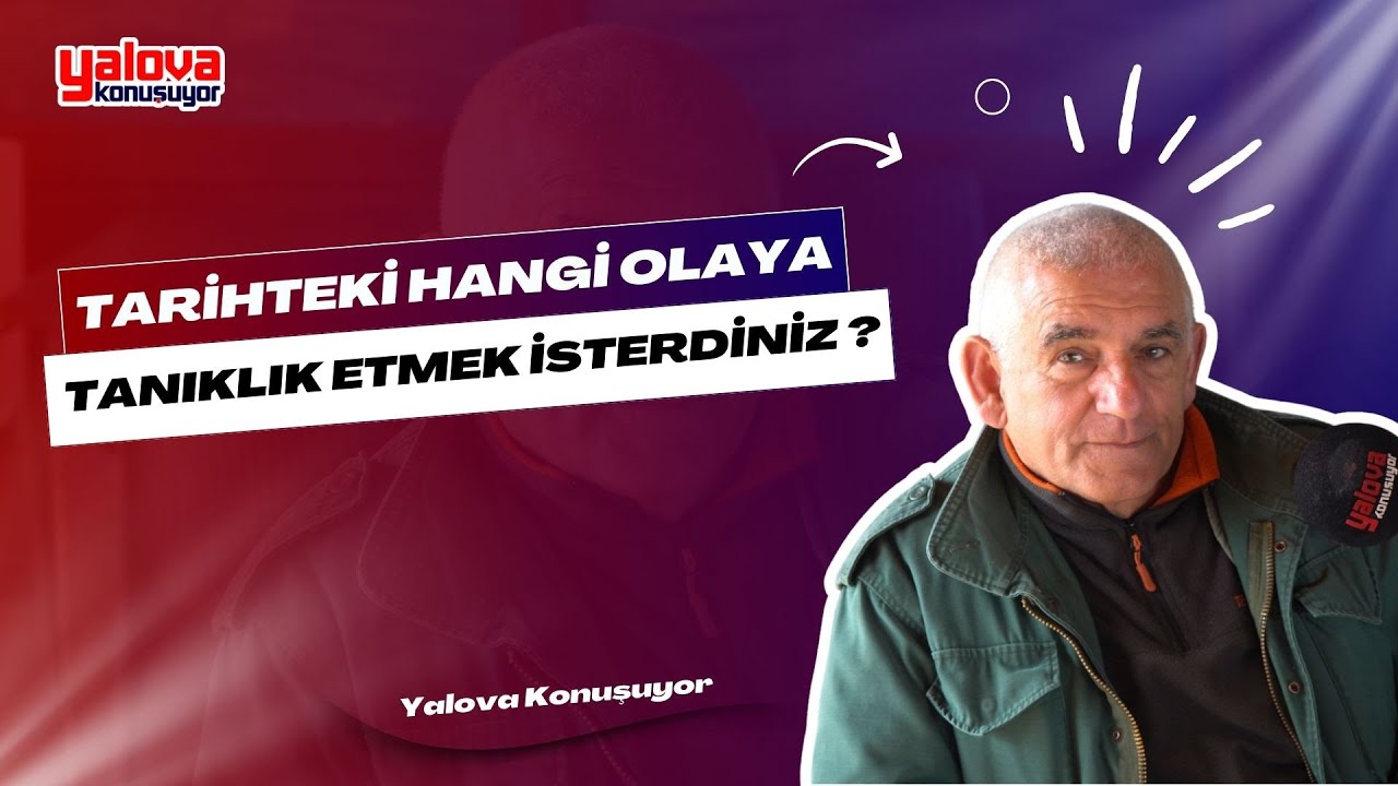 Yalovalılar Tarihin Dönüm Noktalarını Yeniden Yaşamak İstiyor: