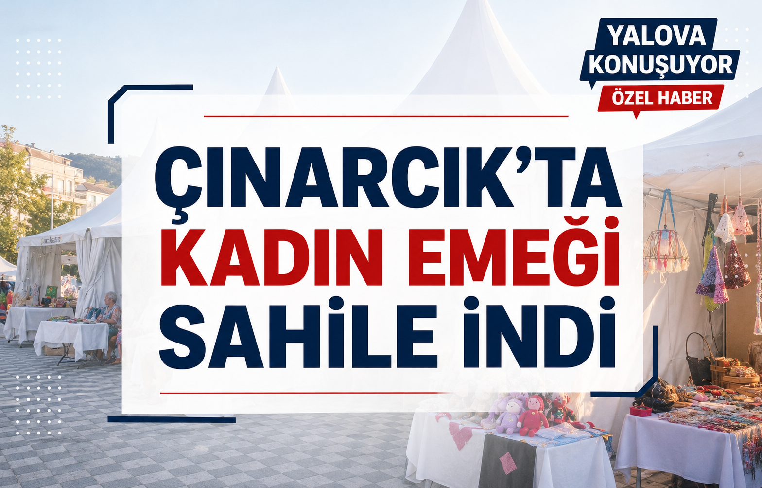 Çınarcık’ta Kadın Emeği Sahile İndi