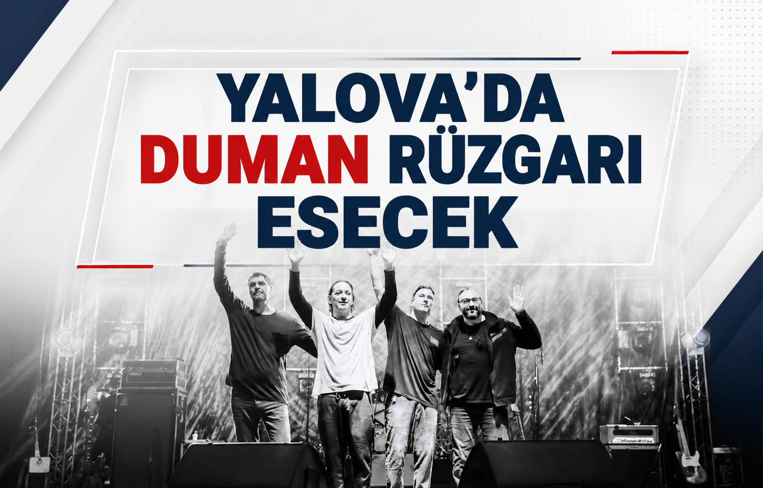 Yalova’da Duman Rüzgarı Esecek