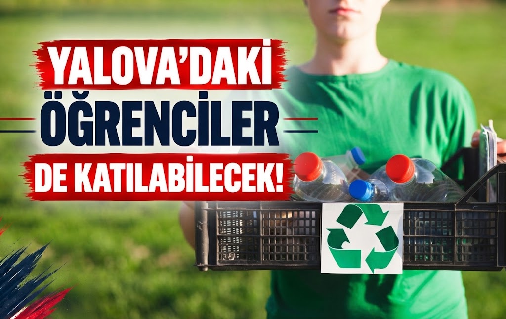 YALOVA’DAKİ ÖĞRENCİLER DE KATILABİLECEK!