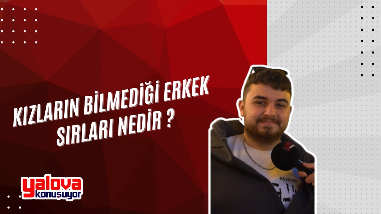 Yalova'da Erkek Sırları Ortaya Çıktı: 'İç Çamaşırı Bir Ay Giyiliyor' İtirafı Şaşırttı