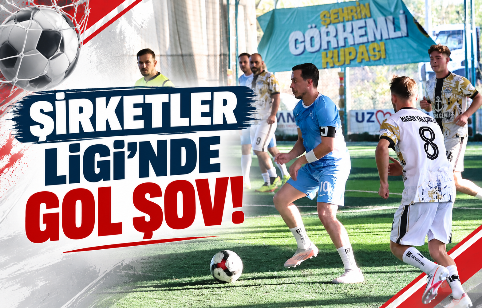 Şirketler Ligi'nde Gol Şov!