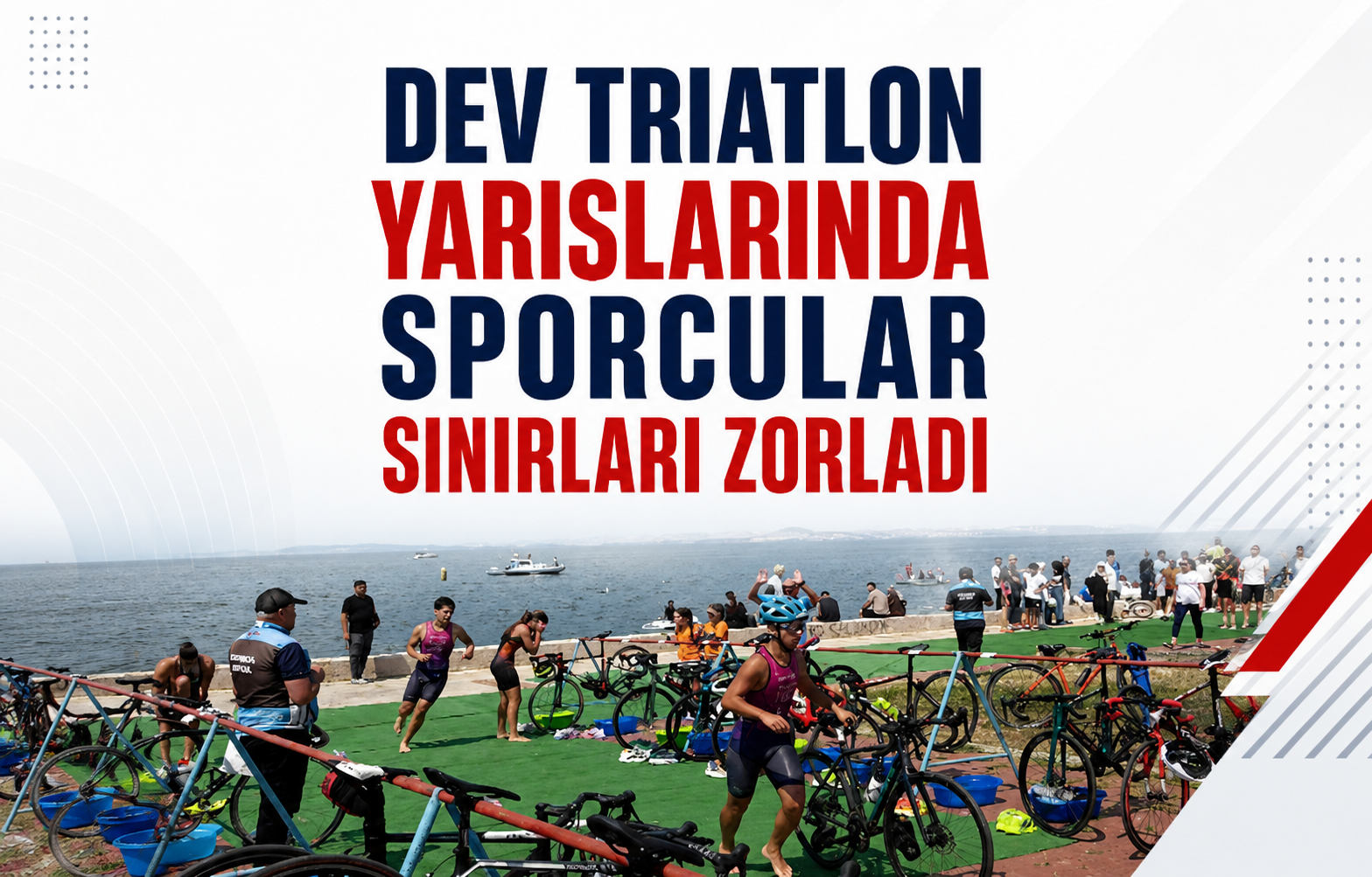 Dev Triatlon Yarışlarında Sporcular Sınırları Zorladı