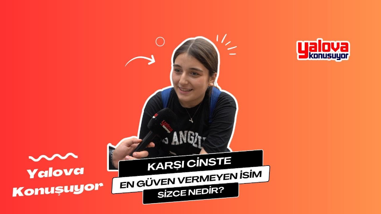 Yalova Sokaklarında 'Güven Vermeyen İsim' Tartışması: 'Mervelere Güven Olmaz' Çıkışı Dikkat Çekti