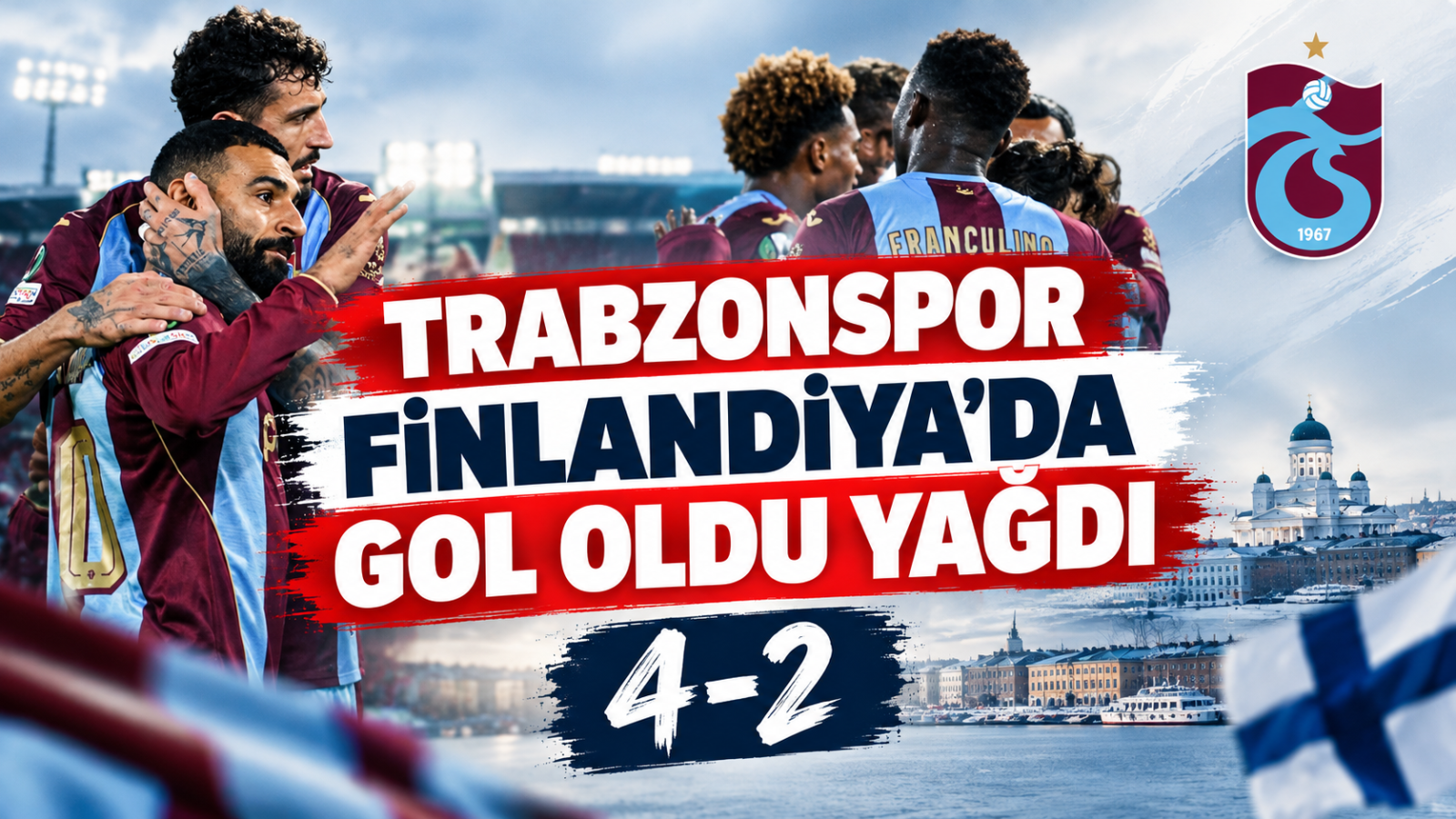 TRABZONSPOR FİNLANDİYA'DA GOL OLDU YAĞDI: 4-2