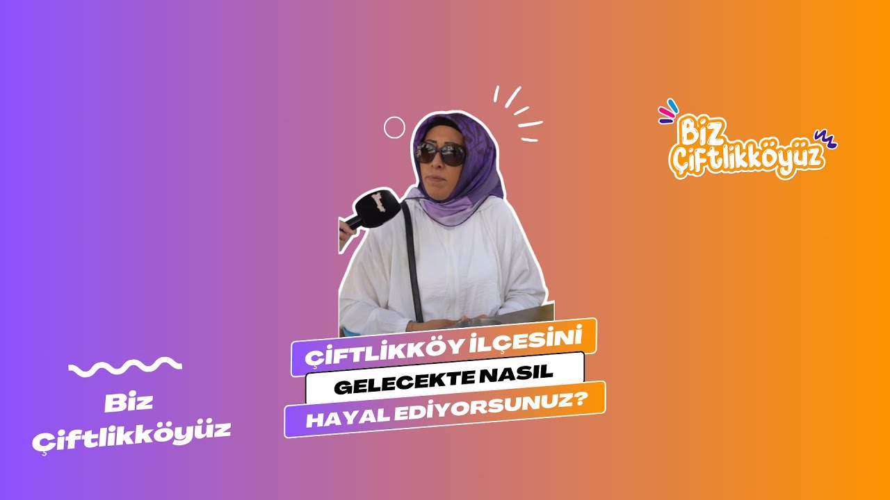 Çiftlikköy Halkının Gelecek Hayali: Gençlere Yatırım, Temiz Çevre ve Sosyal Donatı