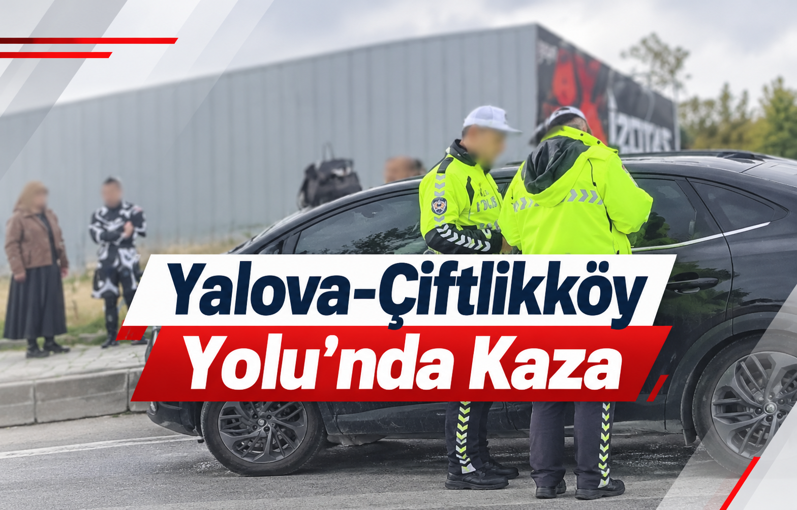 YALOVA-ÇİFTLİKKÖY YOLU'NDA KAZA