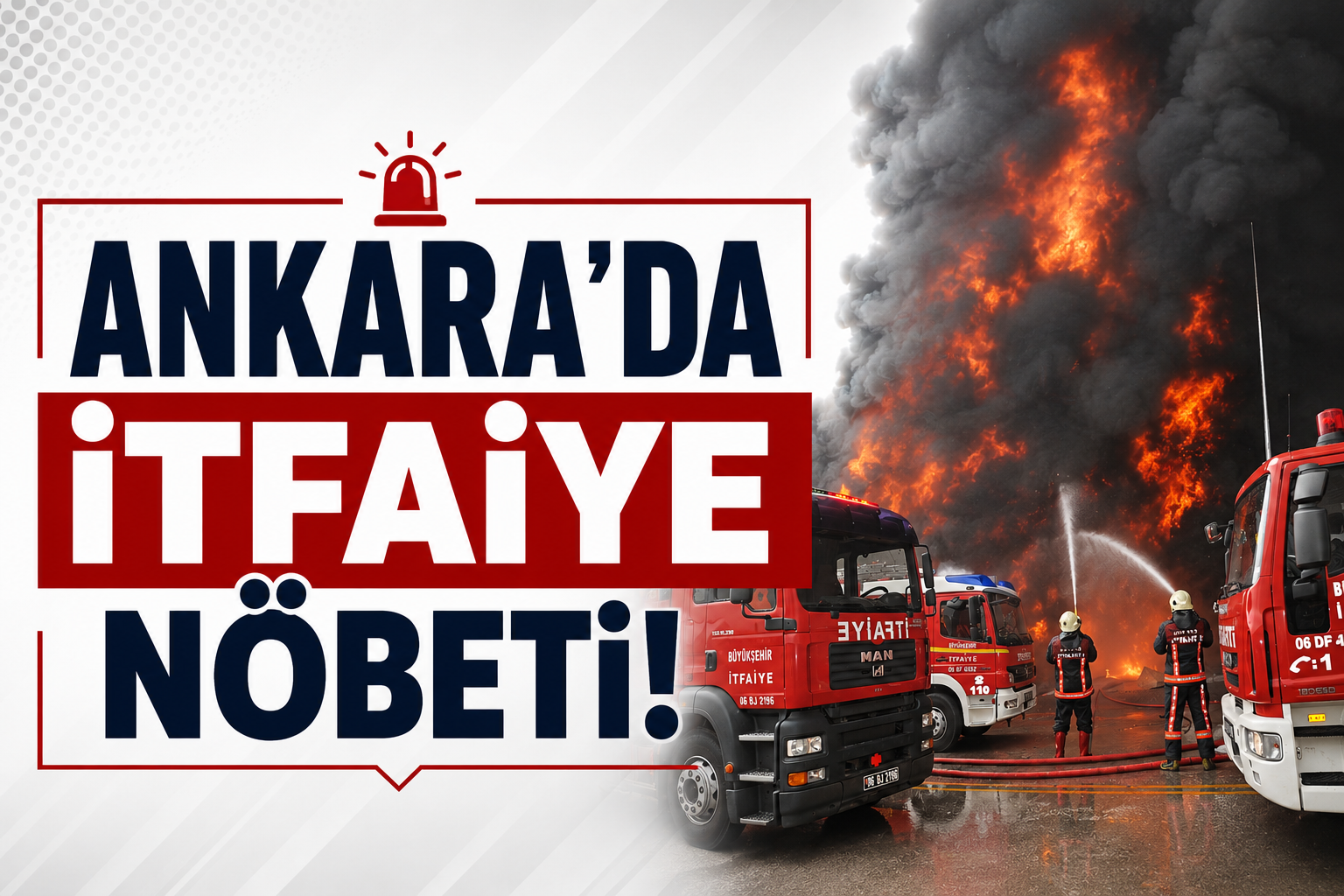 Ankara'da İtfaiye Nöbeti!