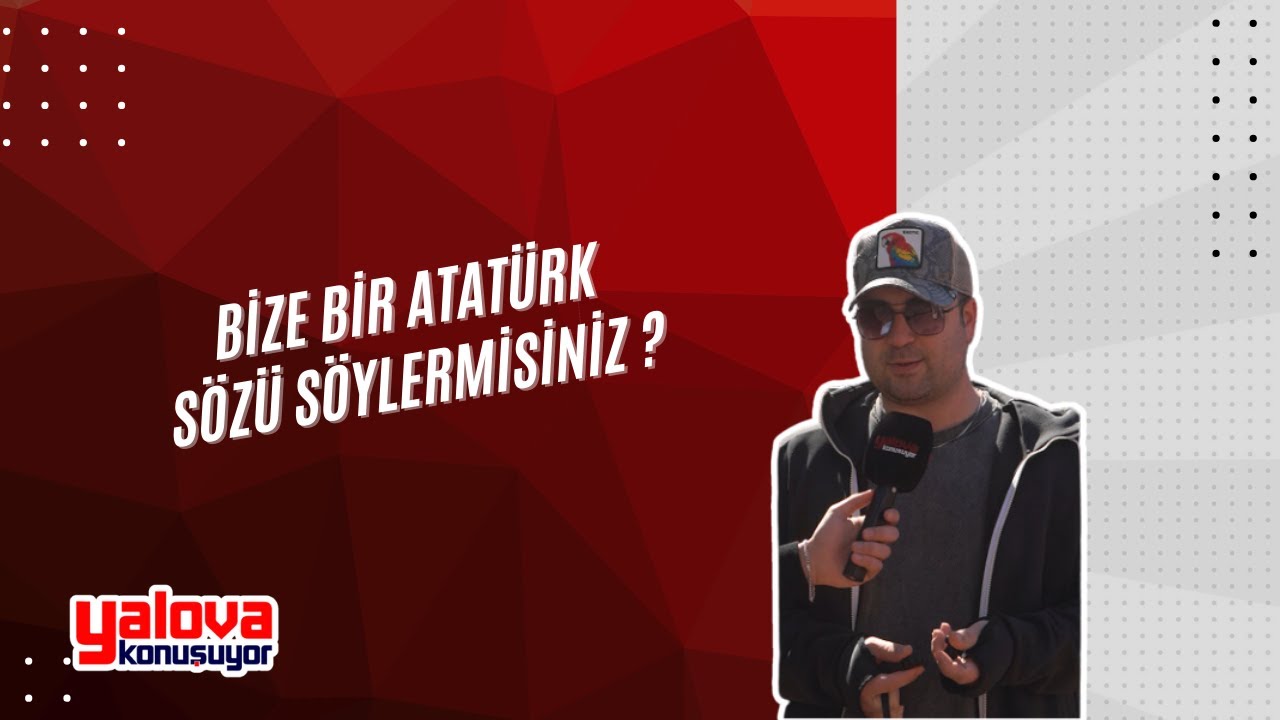 Yalova'da Vatandaşlardan Atatürk'ün Sözlerine Yerel Vurgu: 'Yalova Benim Kentimdir' Öne Çıktı