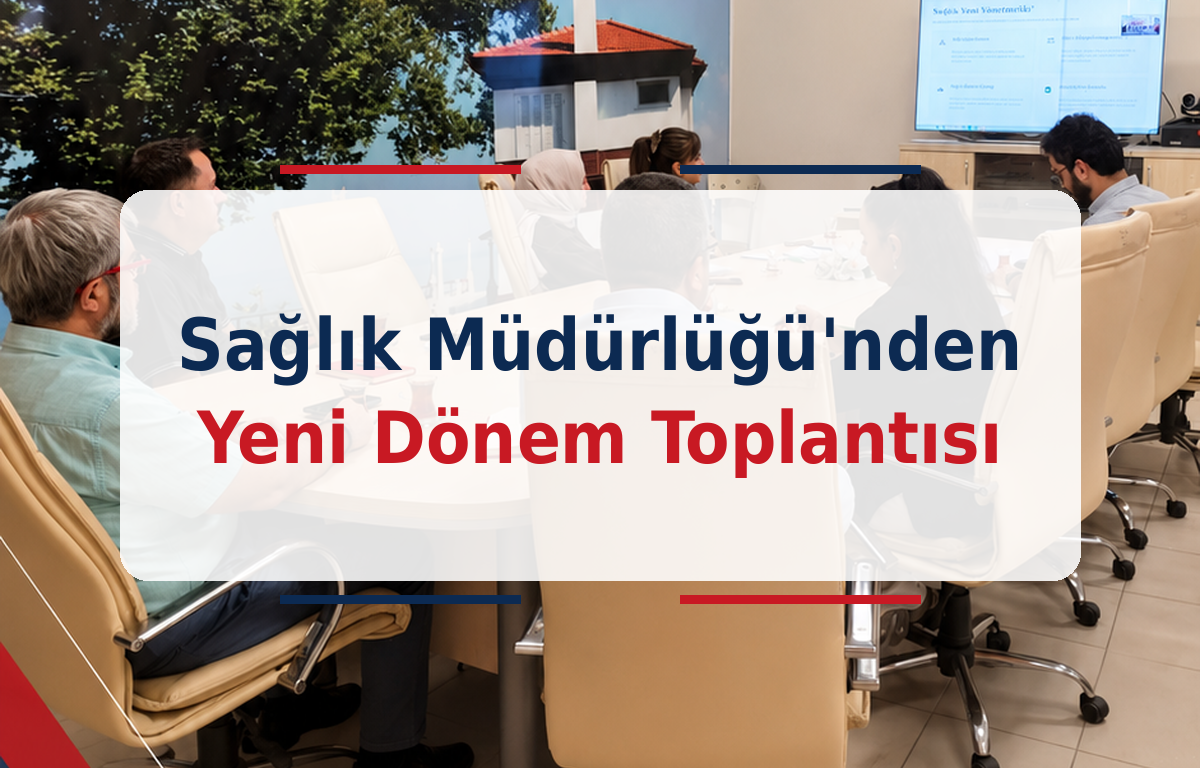 Yalova'da Evde Bakım Hastalarını İlgilendiren Kritik Gelişme: Sağlık Müdürlüğü'nden Yeni Dönem Toplantısı