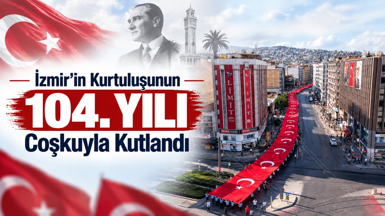 İzmir’in Kurtuluşunun 104. Yılı Coşkuyla Kutlandı: 350 Metrelik Dev Bayrakla Tarihi Zafer Yürüyüşü!