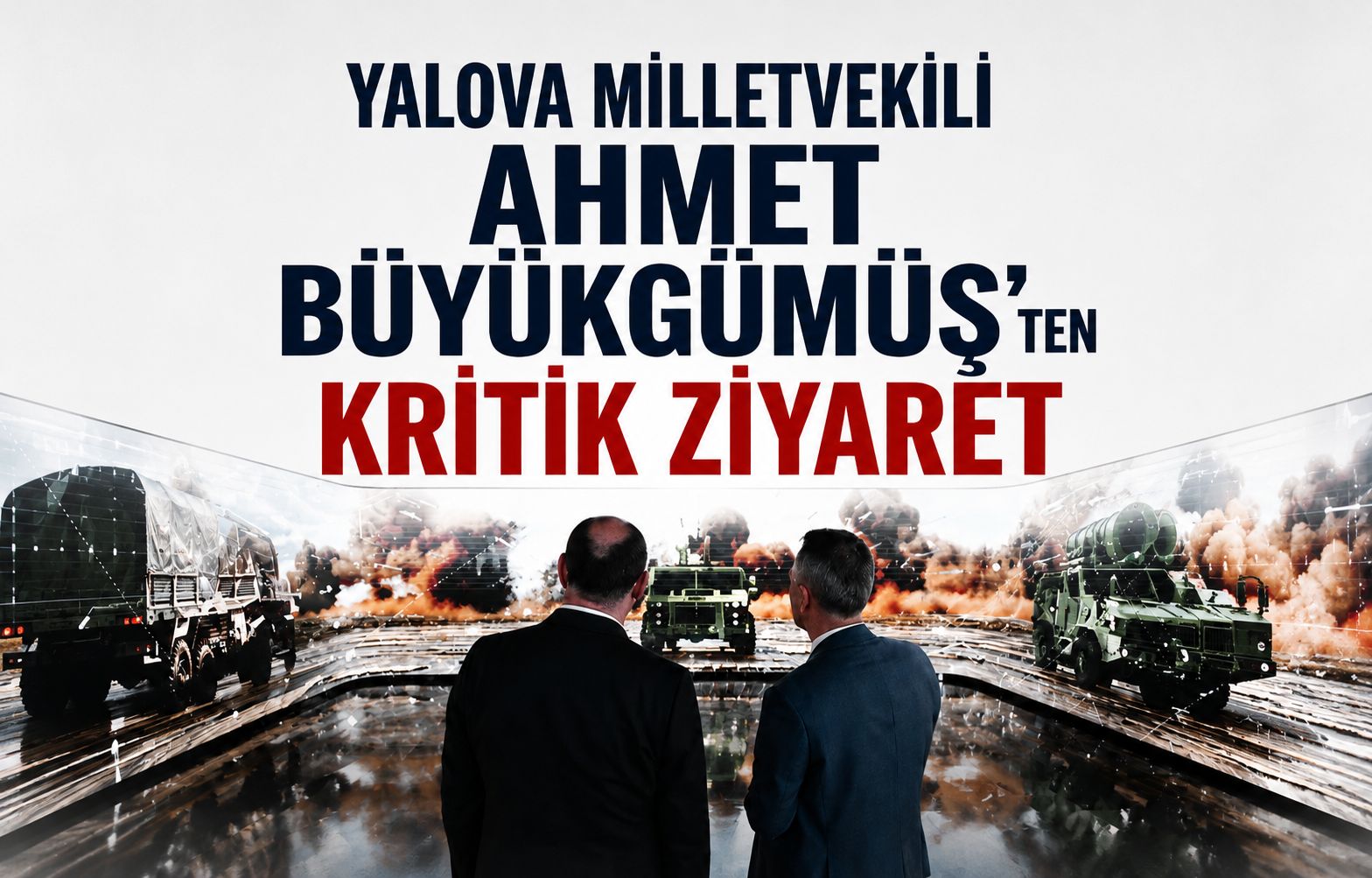 Yalova Milletvekili Ahmet Büyükgümüş’ten Kritik Ziyaret